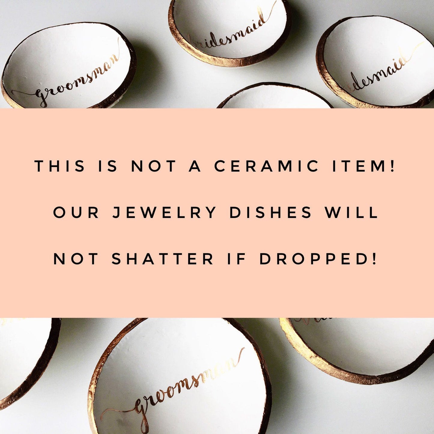 Jewelry dishes with gold rims and custom names, featuring text: "This is not a ceramic item! Our jewelry dishes will not shatter if dropped!"