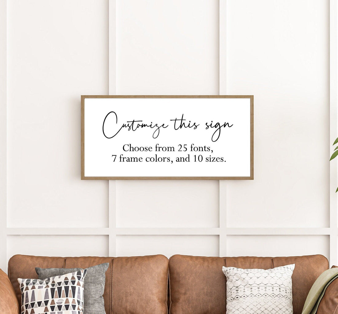 A customizable canvas sign that offers 25 font choices, 7 frame colors, and 10 sizes. Perfect for adding a personal touch to your home or wedding decor with meaningful messages or scripture.